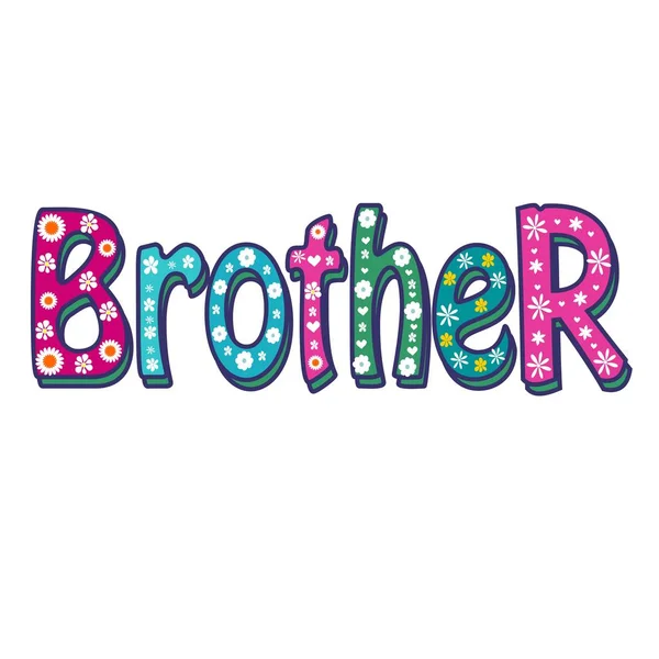 Brother -Bright Vector Inscription . — Stock Vector