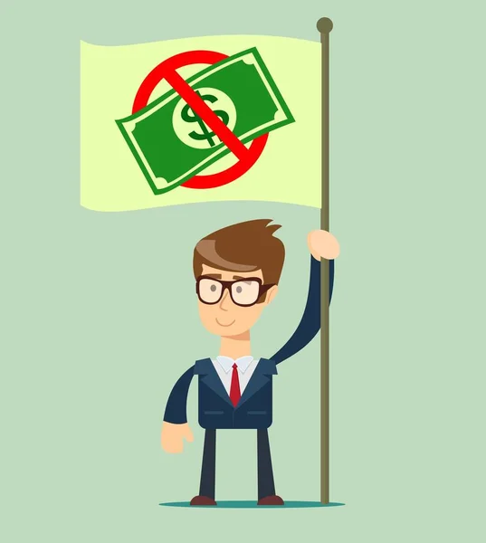 Podnikatel držící v ruce vlajku se zákazem peněz. — Stockový vektor