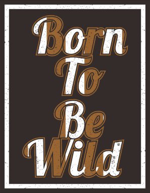 Tipografi vektörü vahşi olmak için doğmuş