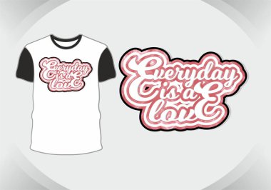 Her gün aşk, tipografi, tişört için sevgililer günü kartı.