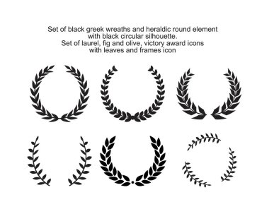 Greek wreaths and heraldic round element with black circular silhouette. set of laurel, fig and olive, victory award icons with leaves and frames illustration for graphic and web design. clipart