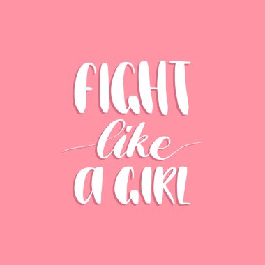 Yazı kız gibi döğüşüyorsun