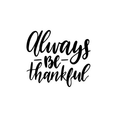 Her zaman var olmak müteşekkir yazı