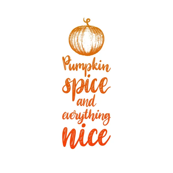 Pumpkin Spice And Everything Nice — Stock Vector
