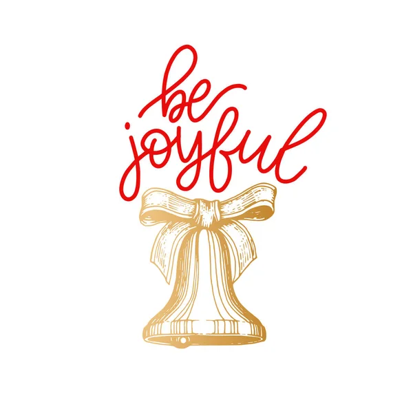 Christmas bell and be joyful — Stock Vector