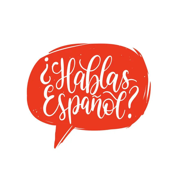 Hablas Español Frase Letras Mano Traducida Inglés You Speak Spanish — Vector de stock