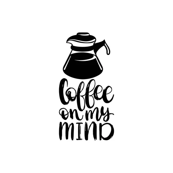 Векторная Рукописная Фраза Coffee Mind Иллюстрация Чайника Меню Ресторана Каллиграфия — стоковый вектор