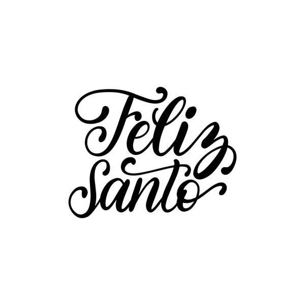 Traduit Espagnol Phrase Manuscrite Happy Saint Calligraphie Vectorielle Sur Fond — Image vectorielle