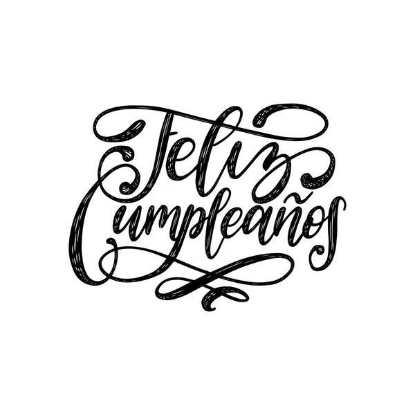 Feliz Cumpleanos Traduzido Espanhol Feliz Aniversário Mão Lettering Ilustração Vetorial —  Vetores de Stock