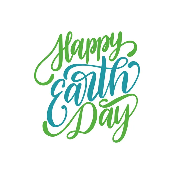 Happy Earth Day Hand Lettering Vector Illustration Greeting Card Poster — Stock Vector