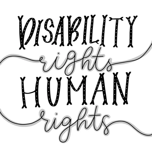Cita motivacional dibujado a mano letras de color. El derecho a la discapacidad son derechos humanos. Frase para discapacitados sobre fondo blanco. Cartel inspirador, diseño de banner — Vector de stock