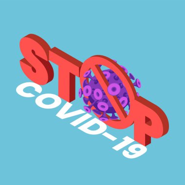 3D izometrik stop COVID-19 ya da Coronavirus işareti. COVID-19 virüs salgını konsepti.