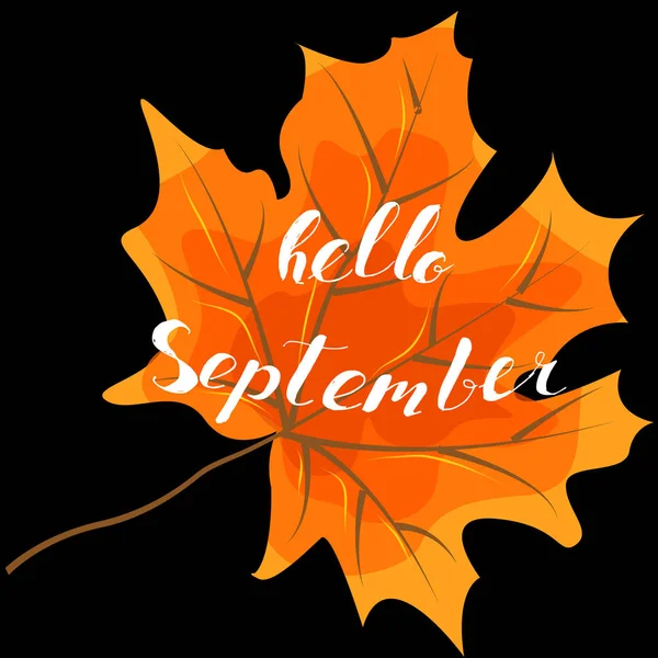 Septiembre hola, letras de la mano, citas. Moderna motivación callig — Vector de stock