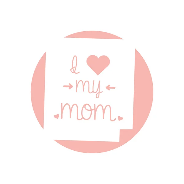 I love my mom note with heart silhouette style icon vector design — Διανυσματικό Αρχείο