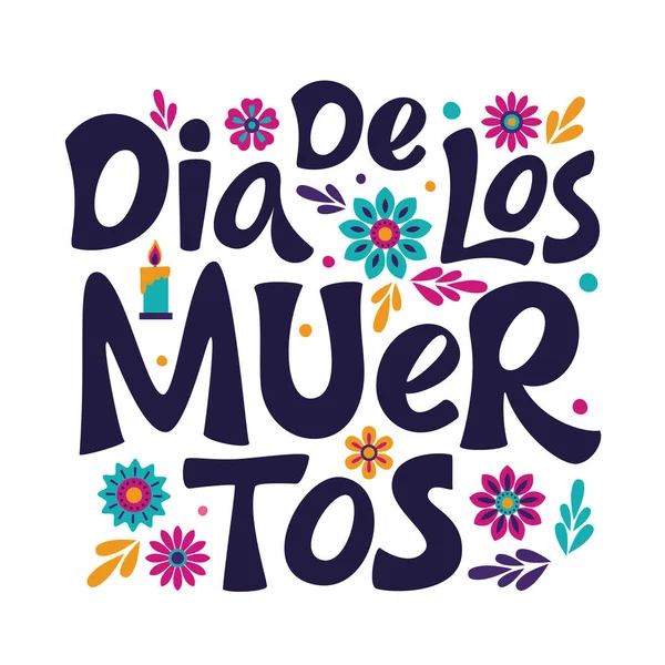 Nápis Dia Los Muertos Mexický Den Mrtvých Barevným Květem Listy — Stockový vektor