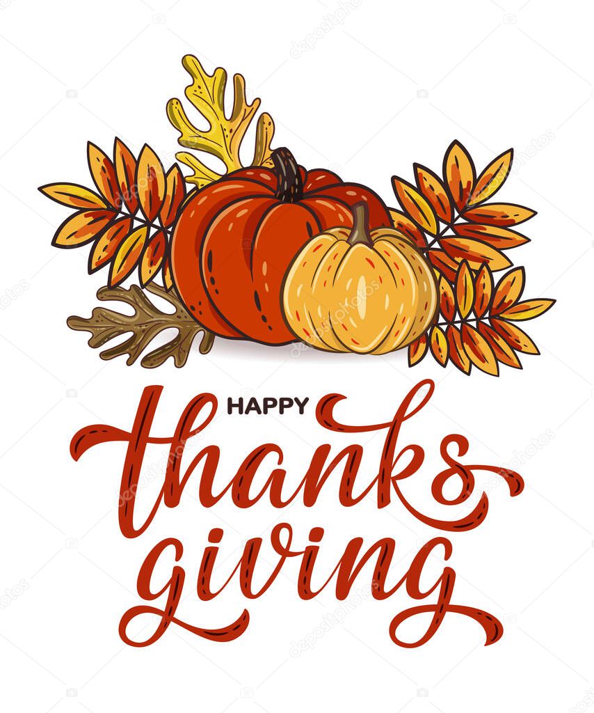 Happy thanksgiving day hand lettering with autumn leaves and pumpkins isolated on white background. Greeting sign and seasonal rowan, oak leaves with gourds for postcard, poster, banner. Vector design