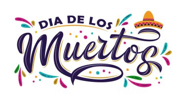 Dia de Los Muertos harf işareti. Beyazlar üzerinde renkli sombrero yazılı Ölüler Günü. Tebrik kartları, afişler, posterler, davetiyeler için vektör illüstrasyonu