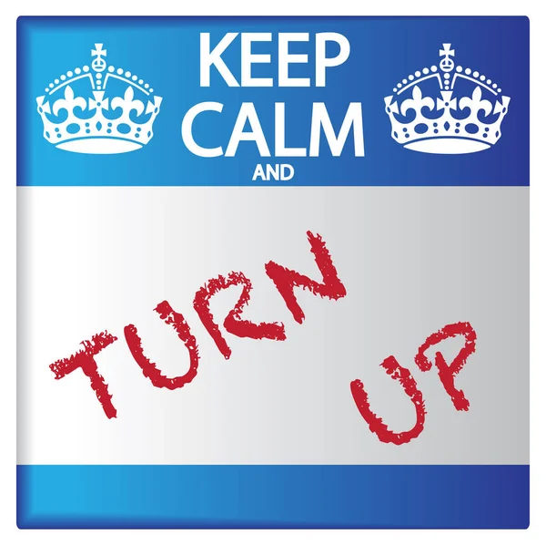 Keep Calm And Turn Up Sticker — Stock Vector