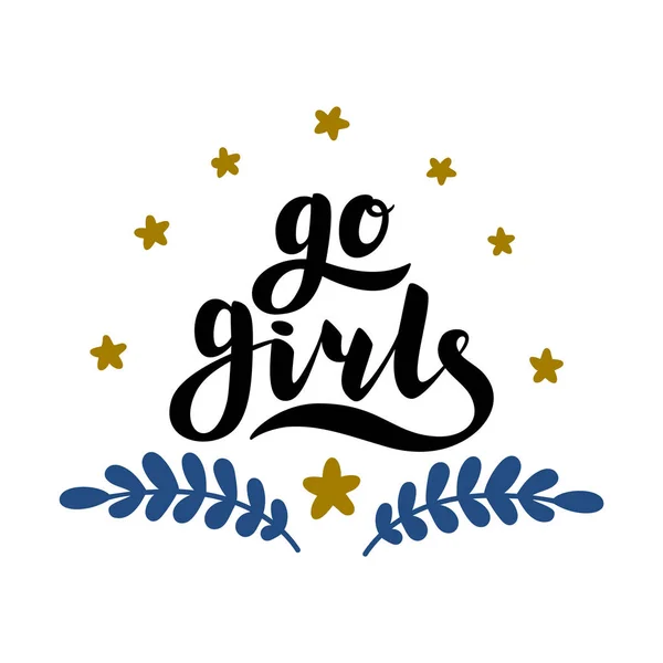 Go girls handrawn lettering with flowers. Girl power. Feminism. Isolated on white background. Quote design. Drawing for prints on t-shirts and bags, stationary or poster. — Stock Vector