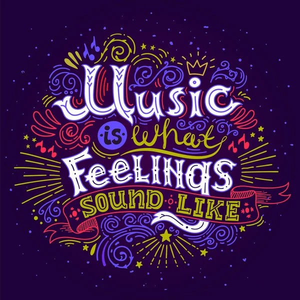 La música es como suenan los sentimientos. Cita inspiradora. Ilustración vintage dibujada a mano con letras a mano. Esta ilustración se puede utilizar como una impresión en camisetas, bolsos, carteles . — Vector de stock