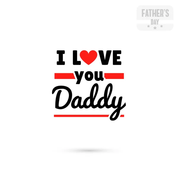 I Love You Daddy — Stock Vector