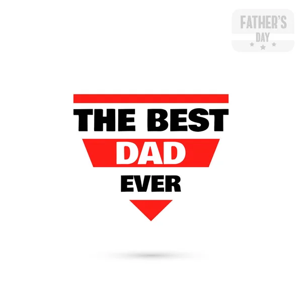 Badge The Best Dad Ever — Stock Vector