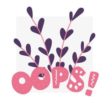 Dallar dikin. İfade: oops!, İskandinav tarzında. Eşsiz bir el çizimi bebek odası posteri. Modern vektör illüstrasyonu.