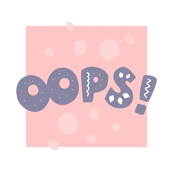 Phrase Oops Ageminbird Style 손으로 아기방 포스터 일러스트 — 스톡 벡터