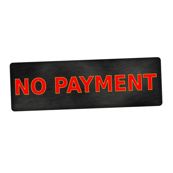 Keine Bezahlung roter Schriftzug auf schwarzem Hintergrund — Stockfoto