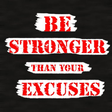 Daha güçlü daha Your Excuses.Creative ilham verici motivasyon alıntı kavramı kırmızı kelime üzerinde siyah ahşap arka plan olmak.