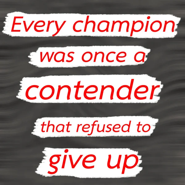 Every champion was once a contender that refused to give up .Creative Inspiring Motivation Quote Concept Red Word On Gray- Black wood Background . — стоковое фото