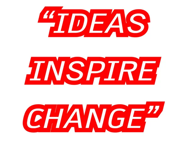 Idéer inspirera Change.Creative inspirerande Motivation citerar konceptet röd Word på vit bakgrund. — Stockfoto