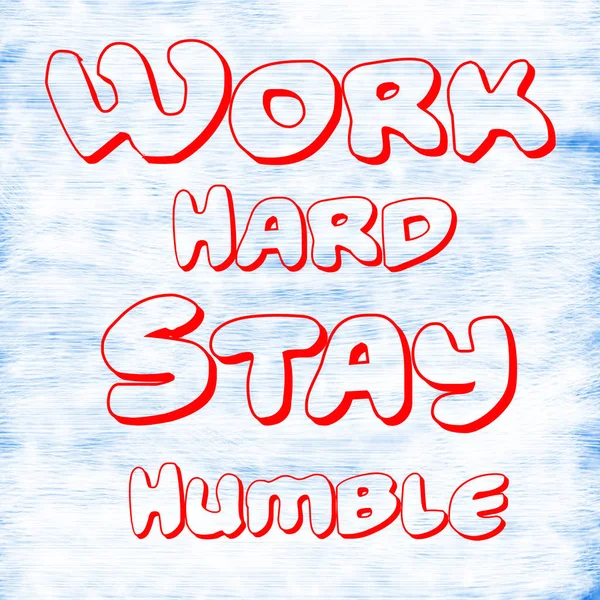 Lavoro duro Stay Humble.Creative motivazione stimolante Citazione Concetto parola rossa su pelle di sfondo bianco-blu, graffio — Foto Stock