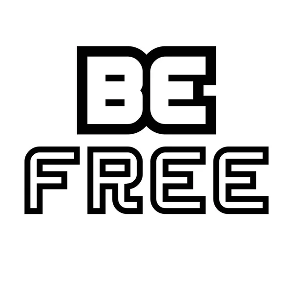 Być Free.Creative inspirujące motywacji cytat koncepcja Black słowo na przezroczyste tło — Zdjęcie stockowe