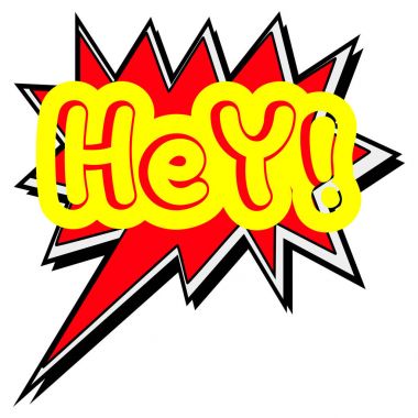 Hey! Sarı kelime. Yaratıcı ilham verici motivasyon alıntı kavramı kelime üzerinde kırmızı konuşma balonu arka plan