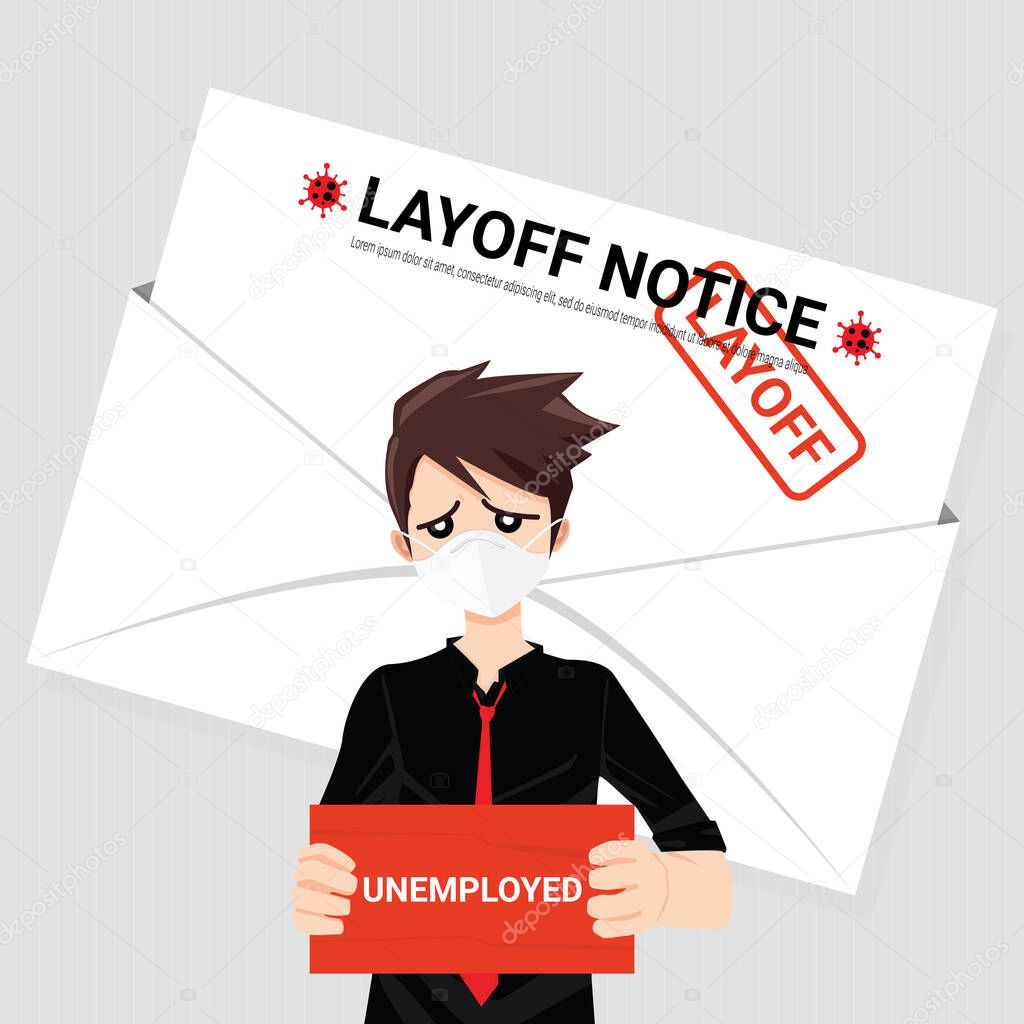Sad entrepreneur man hanging with a unemployed sign in front of the notice of job termination layoff. Concept of jobless and unemployment problem during Coronavirus outbreak or Covid-19 pandemic. Vector illustration