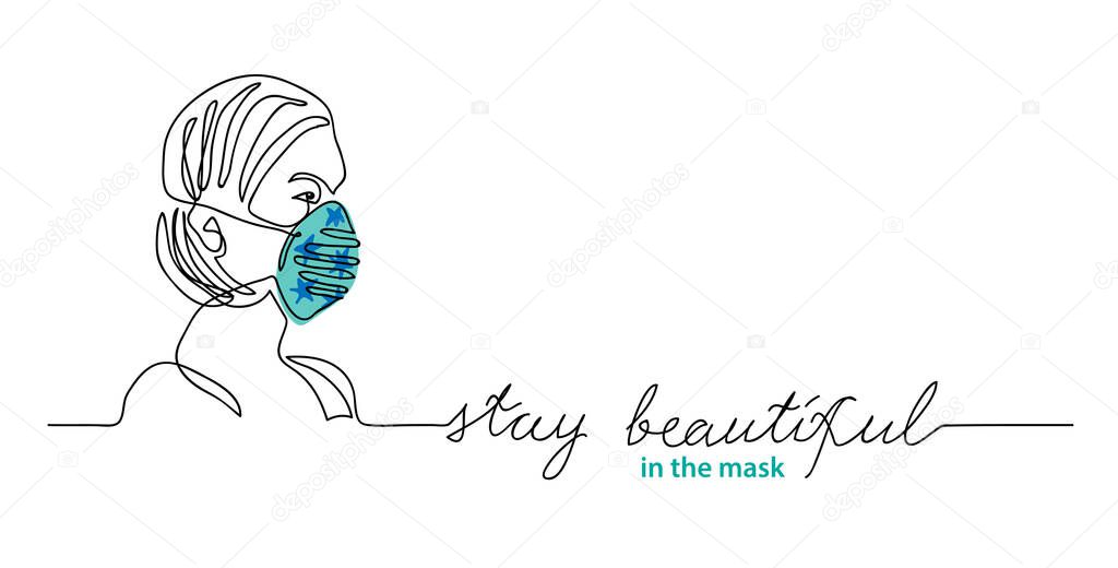 Woman in color face mask. Stay beautiful lettering