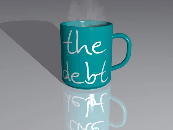 3D illustration of the debt written on a smoking hot coffee mug on a mirror floor