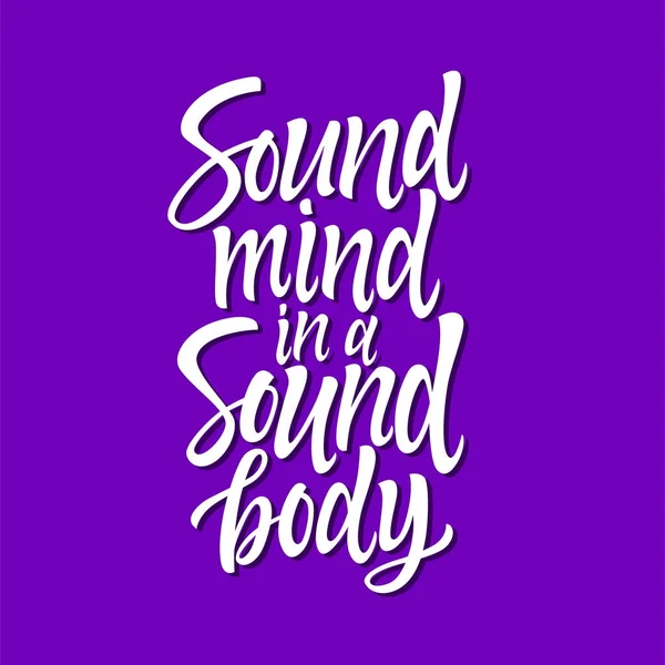 Sound mind in a sound body - vector calligraphy — Stock Vector