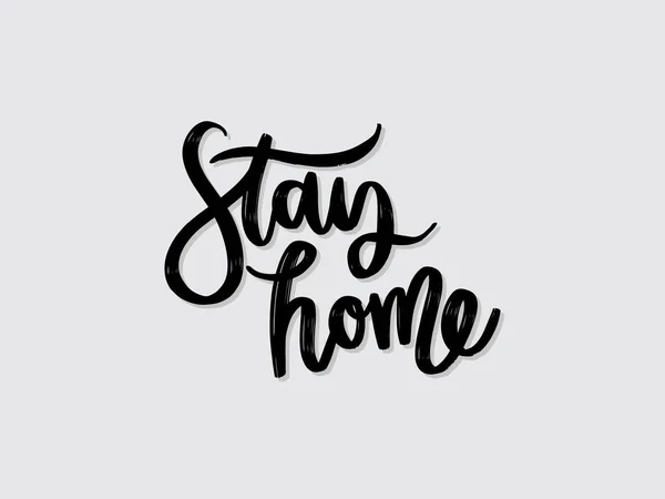 Stay Home Hand Written Lettering Isolated White Background Vector Template — Stock Vector