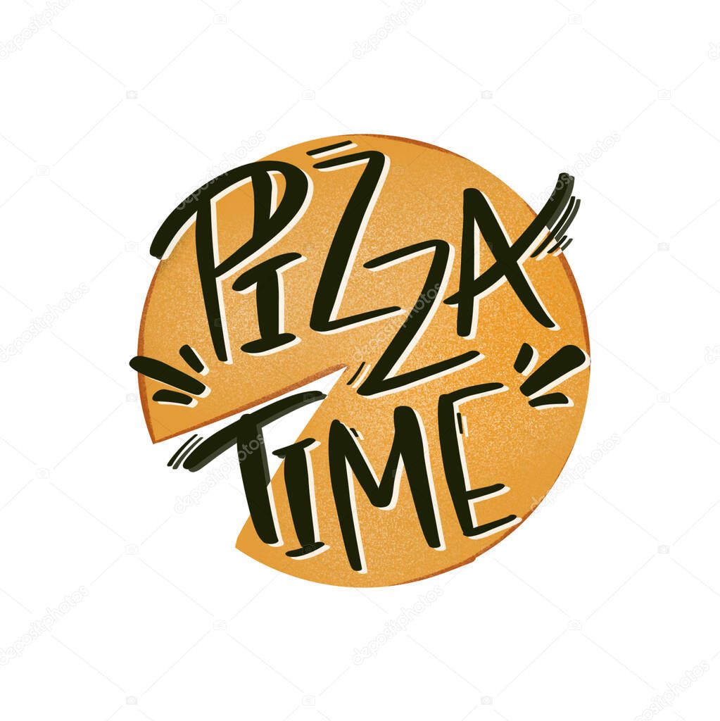 Lettering hand lettering pizza time on round emblem textural digital art. Print for cards, banners, posters, menus, restaurants, cuisine, fabrics, stickers.