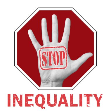 Stop inequality conceptual illustration. Open hand with the text stop inequality.