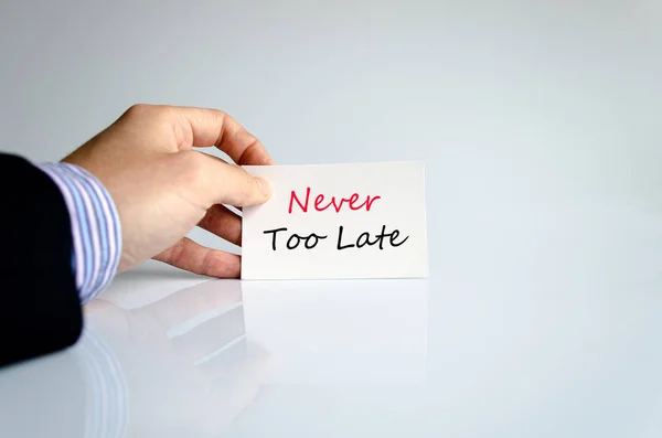 Never too late text concept — Stock Photo, Image