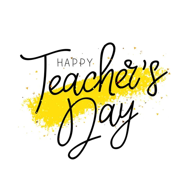 Ημέρα του δασκάλου ευτυχισμένη. Καλλιγραφία και γράμματα — Διανυσματικό Αρχείο