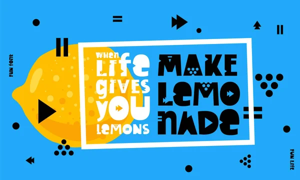 Quand la vie te donne des citrons, fais de la limonade — Image vectorielle