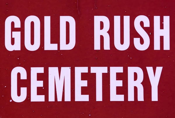 Gold Rush Cemetery Sign — Stock Photo, Image