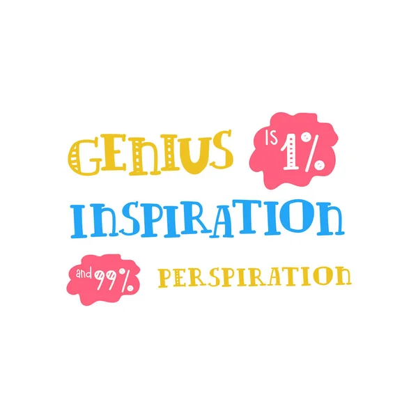 Lettereng Genius is 1 procent inspiratie en 99 procent zweet. Handgeschreven motivatie citaat. Retro brieven. Perfect voor een poster en belettering op een t-shirt. — Stockvector