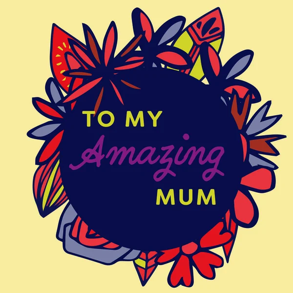 My amazing mum message — Stock Vector