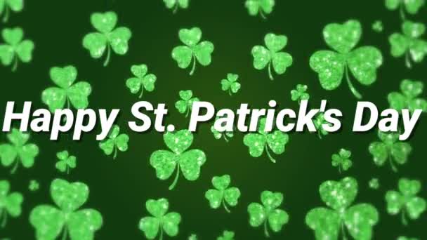 Animace Slov Happy Patrick Day Napsaných Bílými Písmeny Více Zelenými — Stock video