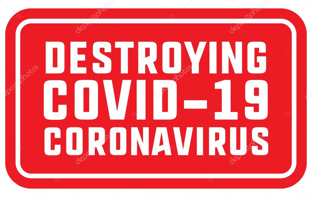 Information warning sign destroying covid stamp. Quarantine measures in public places. Restriction and caution coronavirus news covid-19. Graphic vector for web, print, banner, flyer, illustration